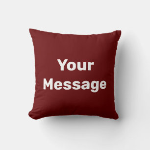 Simple Dark Red and White Text Your Message Cushion