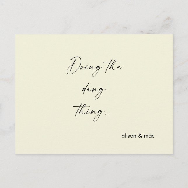 Simple Doing the Dang Thing Yellow Save the Date  Postcard (Front)