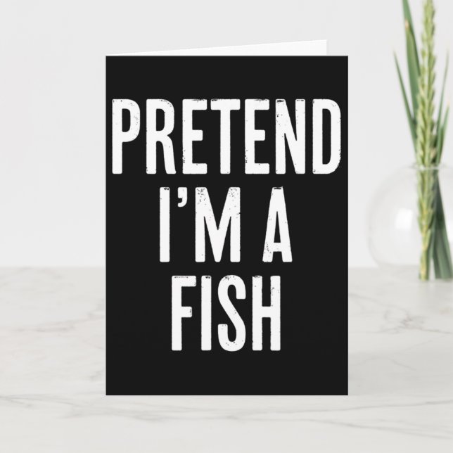 Simple Easy Pretend I'm A Fish Halloween Costume  Card (Front)