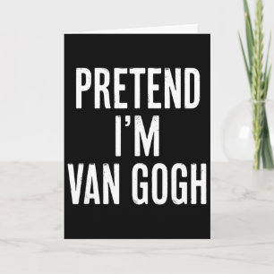 Simple Easy Pretend I'm Van Gogh Halloween Costume Card