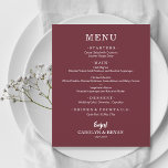 Simple Elegant Burgundy Wedding Dinner<br><div class="desc">A dinner menu card on burgundy features your menu in chic white lettering. Perfect for a modern wedding reception,  wedding rehearsal dinner,  anniversary party or any special event with a sit down dinner. Choose ANY COLOR BACKGROUND,  any COLOR TEXT,  any FONT! Easily personalise with your dinner menu and details.</div>