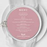 Simple Elegant Dusty Rose Round Wedding Dinner Menu<br><div class="desc">A round dinner menu card on dusty rose (or any colour) and chic lettering in white displays your menu choices. Perfect for a modern wedding reception, wedding rehearsal dinner, anniversary party or any special event with a sit down dinner. Choose ANY COLOR BACKGROUND, any COLOR TEXT, any FONT! Easily personalise...</div>