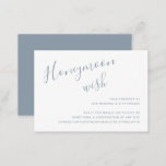 Simple Elegant Honeymoon Wish Dusty Blue Wedding Enclosure Card<br><div class="desc">Simple Wedding Enclosure Card with "Honeymoon Wish" in an elegant handwritten script at the top left along with your personal message in right alignment in the lower right corner. All design elements are in dusty blue and may be changed in the design editing tool. The chic hand lettering adds a...</div>