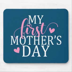 Simple & Elegant My First Mother's Day Mousepad