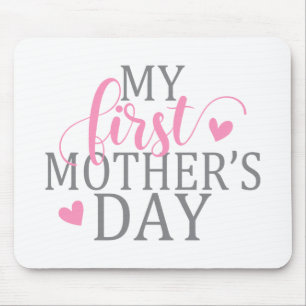 Simple & Elegant My First Mother's Day   Mousepad