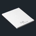 Simple Elegant Name Modern Notepad<br><div class="desc">Modern black and white notepad featuring a simple and minimal design with your name in an elegant script and contemporary sans serif font.  These are great for personal or professional use and are great for a business to give away as a promotional item.</div>