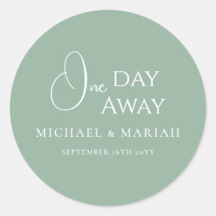 Simple Elegant One Day Away Rehearsal Dinner Classic Round Sticker