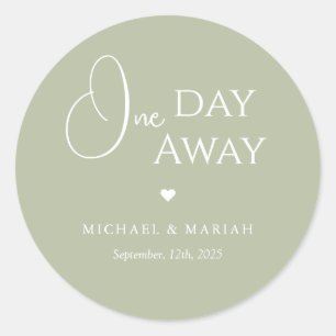 Simple Elegant One Day Away Rehearsal Dinner Classic Round Sticker