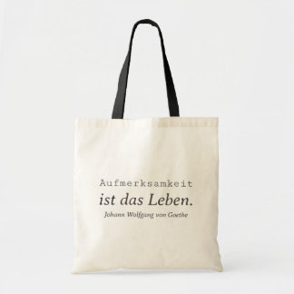 Simple Goethe citat attention is life Tote Bag