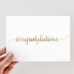 Simple Gold Calligraphy Congratulations Card<br><div class="desc">This simple gold calligraphy congratulations card is the perfect chic greeting for an anniversary, graduation or new home. The classic romantic design features faux gold foil typography and a lovely golden heart. The back is blank so you will have plenty of room to write a thoughtful personalised message. Please Note:...</div>