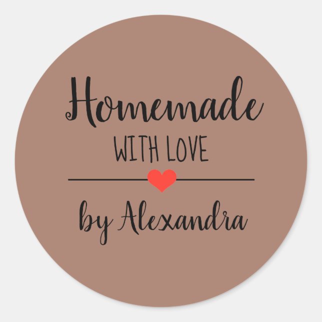 Simple Homemade with love brown script custom Classic Round Sticker (Front)