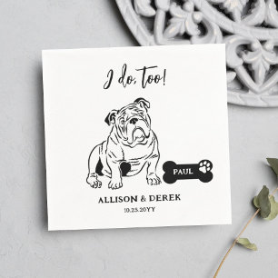 Simple I Do Too Dog Bulldog Drawing Wedding Napkin