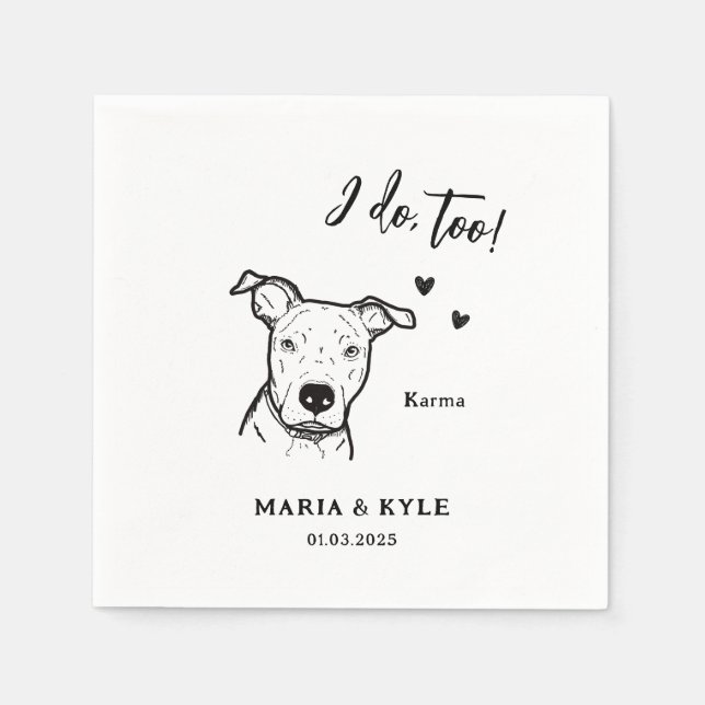 Simple I Do Too Dog Drawing Wedding Napkin (Front)
