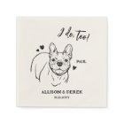 Simple I Do Too Dog French Bulldog Drawing Wedding