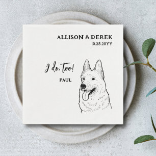Simple I Do Too Dog German Shepherd Wedding Napkin