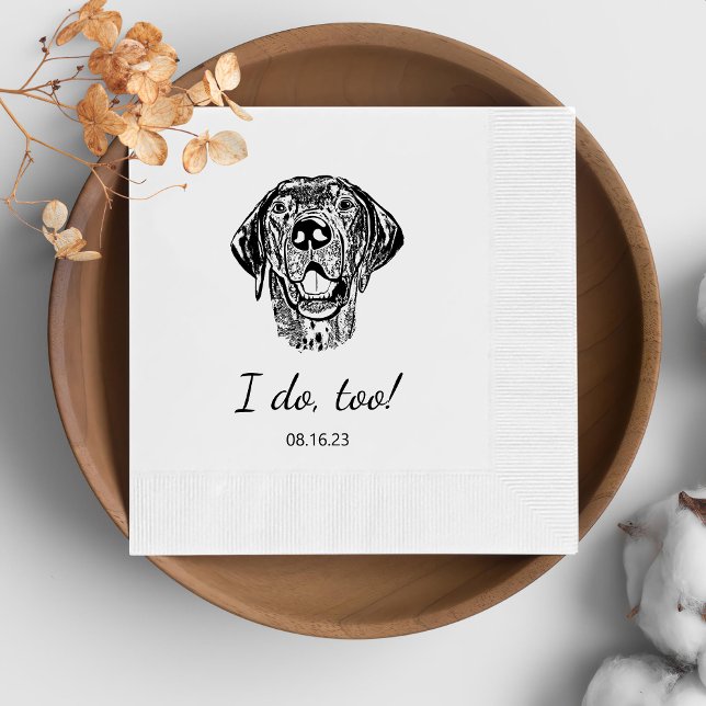 Simple I Do Too Dog Hand Drawing Wedding Napkin (Creator Uploaded)