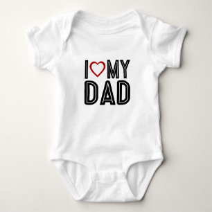 Simple I Heart Love My Dad Typography   Bodysuit
