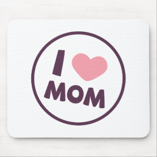 Simple I Love Mum Mother's Day   Mousepad