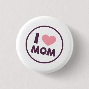 Simple I Love Mum Mother's Day Pin Button
