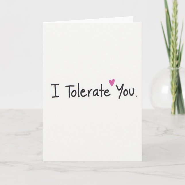 Simple I Tolerate You Card (Front)