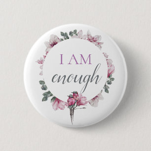 Simple Inspiring I Am Enough Affirmation 6 Cm Round Badge