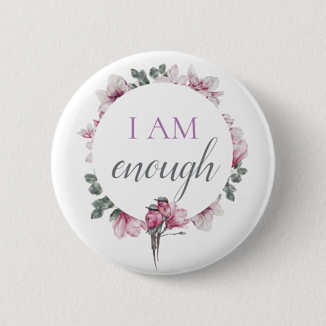 Simple Inspiring I Am Enough Affirmation 6 Cm Round Badge (Front)