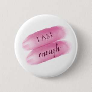 Simple Inspiring Quote I Am Enough Affirmation 6 Cm Round Badge