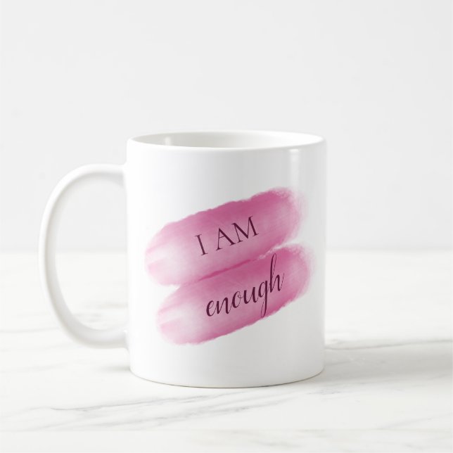 Simple Inspiring Quote I Am Enough Affirmation Coffee Mug (Left)