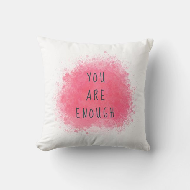Simple Inspiring You Are Enough Affirmation Quote Cushion (Front)