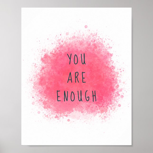 Simple Inspiring You Are Enough Affirmation Quote Poster (Front)