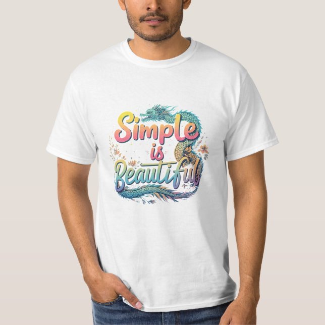 Simple is Beautiful - Minimalist Value T-Shirt   (Front)
