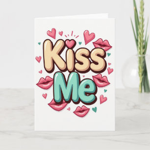 Simple Kiss Me Love Card