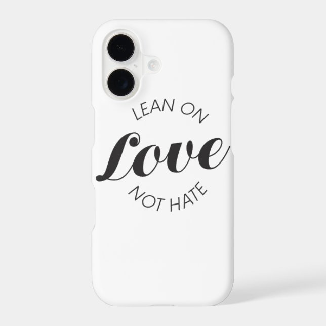 Simple Lean On Love Not Hate Quote (Back)
