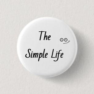 'simple life' 3 cm round badge