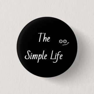 'simple life' 3 cm round badge