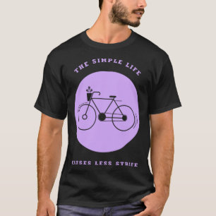 Simple Life Bicycle Biking Environmental T-Shirt