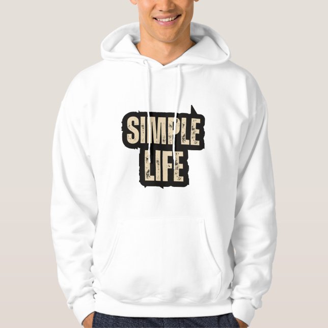 Simple life  hoodie (Front)