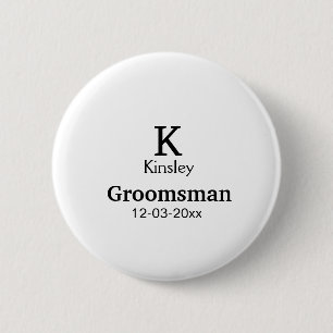 SIMPLE MINIMAL add your name custom groomsman 6 Cm Round Badge