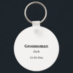 SIMPLE MINIMAL add your name custom groomsman  Key Ring<br><div class="desc">design</div>