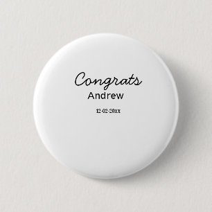 Simple minimal congrats add name date year graduat 6 cm round badge