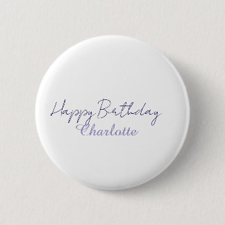 SIMPLE MINIMAL.CUTIE ADD NAME BABY happy birthday  6 Cm Round Badge