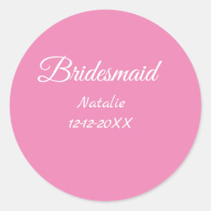 Simple minimal pink bridesmaid add name year text classic round sticker