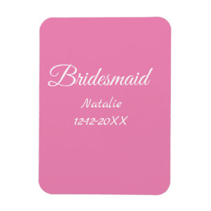 Simple minimal pink bridesmaid add name year text magnet