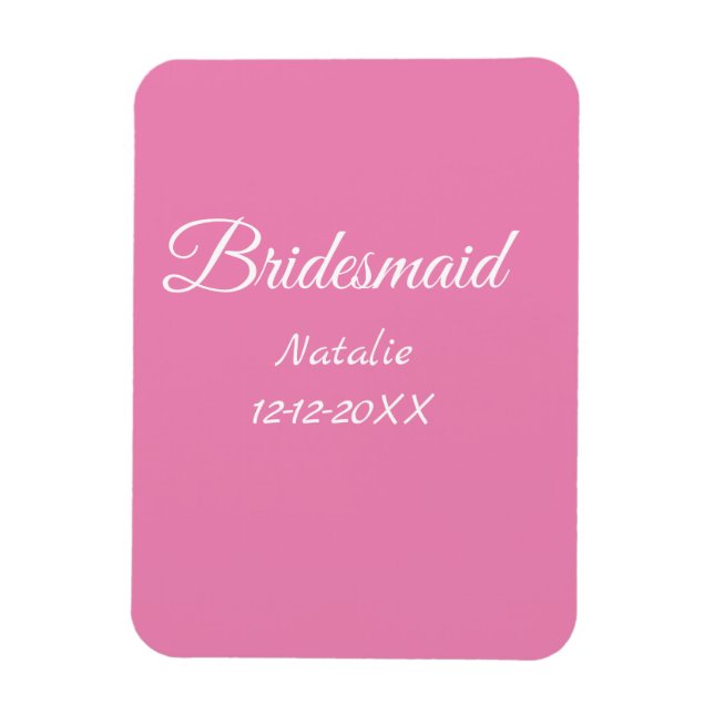 Simple minimal pink bridesmaid add name year text  magnet (Vertical)