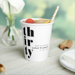 Simple Modern 30th Birthday Party Paper Cups<br><div class="desc">Simple elegant 30th birthday party paper cups featuring bold typography and minimalist design.</div>