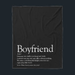 Simple Modern Boyfriend Definition Black and White Fleece Blanket<br><div class="desc">Personalise for your boyfriend to create a unique valentine,  Christmas or birthday gift. A perfect way to show him how amazing he is every day. You can even customise the background to their favourite colour. Designed by Thisisnotme©</div>