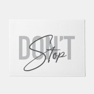 Simple, modern, cool, urban design Don't Stop Doormat