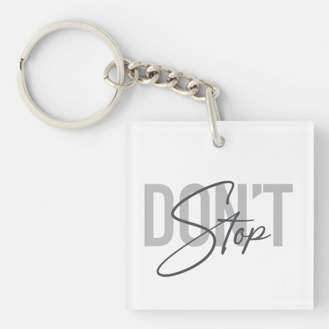 Simple, modern, cool, urban design Don't Stop Key Ring (Front)