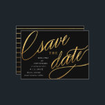 Simple Modern Save the Dates | Black & Gold Save The Date<br><div class="desc">These unique,  modern save the dates feature fancy script in a faux gold foil effect on a black background,  with the wedding announcement details in white. The backer features a trendy black and gold stripe pattern.</div>