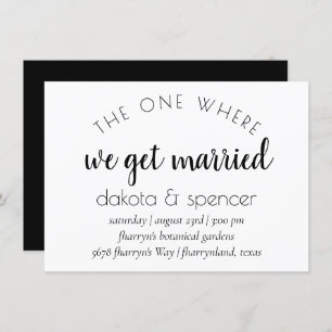 Simple Modern Script   One Where We Get Married Invitation